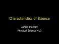 Characteristics of Science James Mackey Physical Science 41