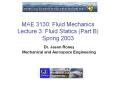 MAE 3130: Fluid Mechanics Lecture 3: Fluid Statics (Part B