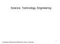Science, Technology, Engineering * Introduction t