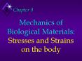 Mechanics of Biological Materials: Stresses and Strains o