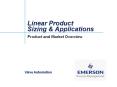 Linear Product Sizing & Applications Product and Marke