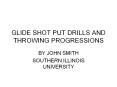 GLIDE SHOT PUT DRILLS AND THROWING PROGRESSIONS BY JOH