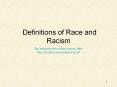 Definitions of Race and Racism The Center for the Study o