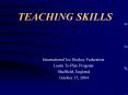 TEACHING SKILLS International Ice Hockey Federation Learn T