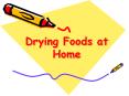 Drying Foods at Home Resources for Today So Easy to Preserv