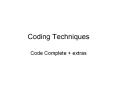 Coding Techniques Code Complete + extras Layout of Sourc