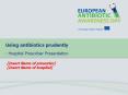 Using antibiotics prudently - Hospital Prescribe