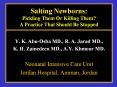 Salting Newborns: Pickling Them Or Killing Them? A Practic