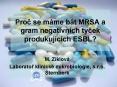 Pro  se m me b t MRSA a gram negativn ch ty ek produkuj c c