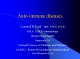 Auto-immune diseases Leonard H Sigal MD, FACP, FACR P.R.I.