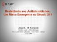 Resist ncia aos Antimicrobianos: Um Risco Emergente no 
