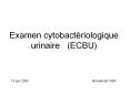 Examen cytobact riologique urinaire (ECBU) 18 juin 200