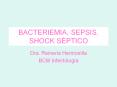 BACTERIEMIA, SEPSIS, SHOCK S PTICO Dra. Reineria Hermosill