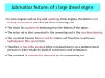 Lubrication features of a large diesel engine In som