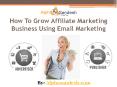 How To Grow Affiliate Marketing Business Using Email Marketing