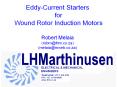 Eddy-Current Starters for Wound Rotor Induction Motor