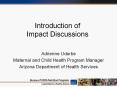 Introduction of Impact Discussions Adrienne Udarbe Materna