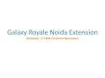 Galaxy Royale Noida - A Good Venture Launched by Galaxy Group