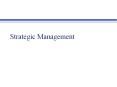 Strategic Management Strategic Management Defined The set o