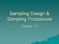Sampling Design & Sampling Procedures Chapter 12 Samplin