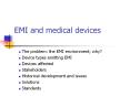 EMI and medical devices The problem: the EMI environment