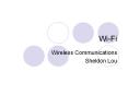 Wi-Fi Wireless Communications Sheldon Lou Integratio