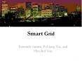 Smart Grid Fatemeh Saremi, PoLiang Wu, and Heechul Yun 