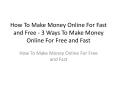 How To Make Money Online For Fast and Free