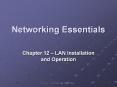 Networking Essentials Chapter 12   LAN Installation an
