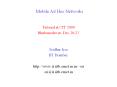 Mobile Ad Hoc Networks Tutorial at CIT 2000 Bhubaneshwar