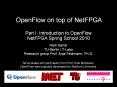 OpenFlow on top of NetFPGA Part I: Introduction to OpenFlo