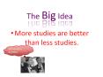 More studies are better than less studies. Let me ask 