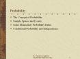 Probability The Concept of Probability Sample Spaces an