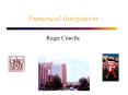 Numerical Integration Roger Crawfis * OSU/CSE 541 * Use 