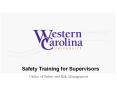 Safety Training for Supervisors Office of Safety and Ris