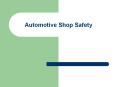 Automotive Shop Safety Accidents in the Shop Most ar