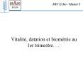 Vitalit , datation et biom trie au 1er trimestre .: Bio