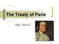 The Treaty of Paris Pgs. 316-317 The End of the War Th