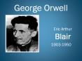 George Orwell Eric Arthur Blair 1903-1950 Biographica