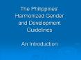 The Philippines  Harmonized Gender and Developmen