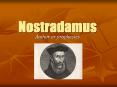 Nostradamus Author or prophecies Childhood Born Michel d