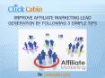 Improve Affiliate Marketing Lead Generation By Following 3 Simple Tips
