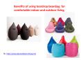 For comfortable indoor as well as outdoor living,teardrop bean bag is the convenient option.