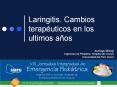 Laringitis. Cambios terap uticos en los ultimos a o