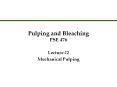 Pulping and Bleaching PSE 476 Lecture #2 Mechanical Pulpin