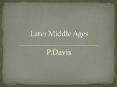 P.Davis Later Middle Ages