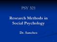 Research Methods in Social Psychology Dr. Sanchez Today 