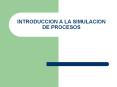 INTRODUCCION A LA SIMULACION DE PROCESOS Simulaci n d
