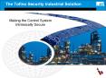 * The Tofino  Industrial Security Solution is designed t
