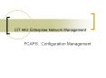 CIT 443: Enterprise Network Management FCAPS: Configuratio